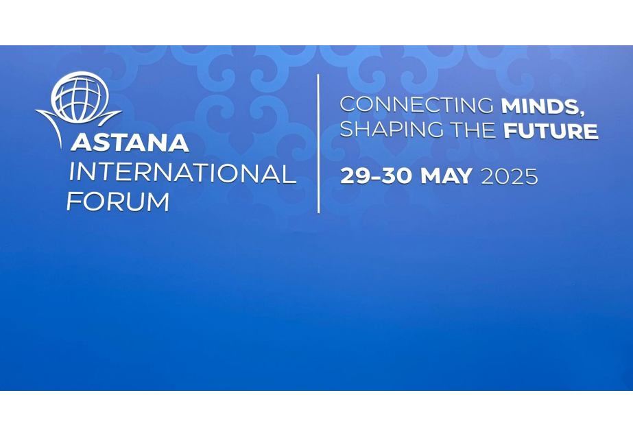 Qazaxıstan paytaxtında “Astana-2025” Beynəlxalq Forumu keçirilir