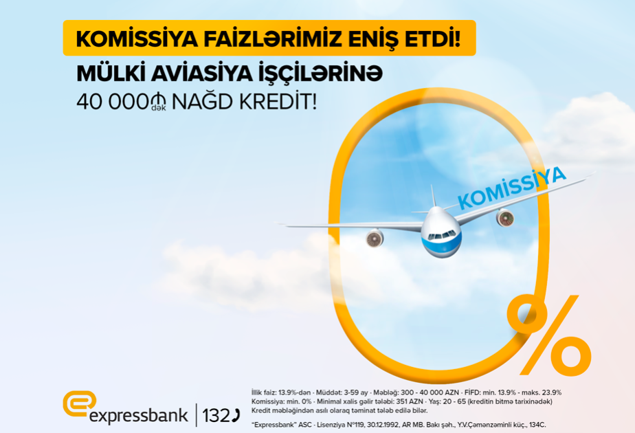 ®  Mülki Aviasiya işçilərinə komissiyasız kredit təklifi