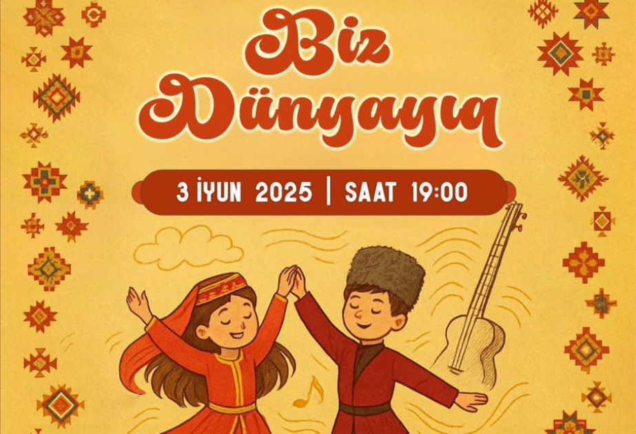 “Biz dünyayıq” adlı konsert keçiriləcək