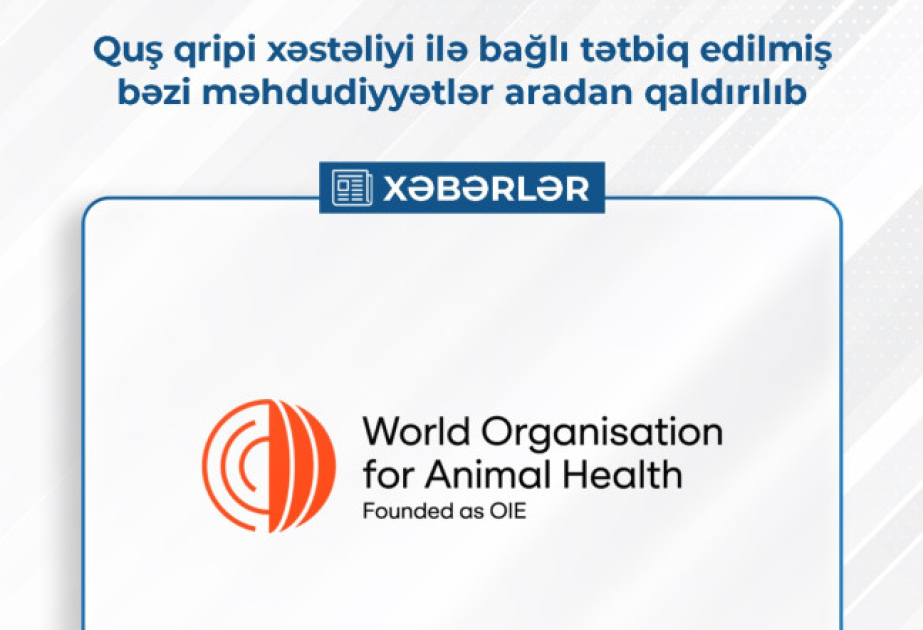 Quş qripi xəstəliyi ilə bağlı tətbiq edilmiş bəzi məhdudiyyətlər aradan qaldırılıb
