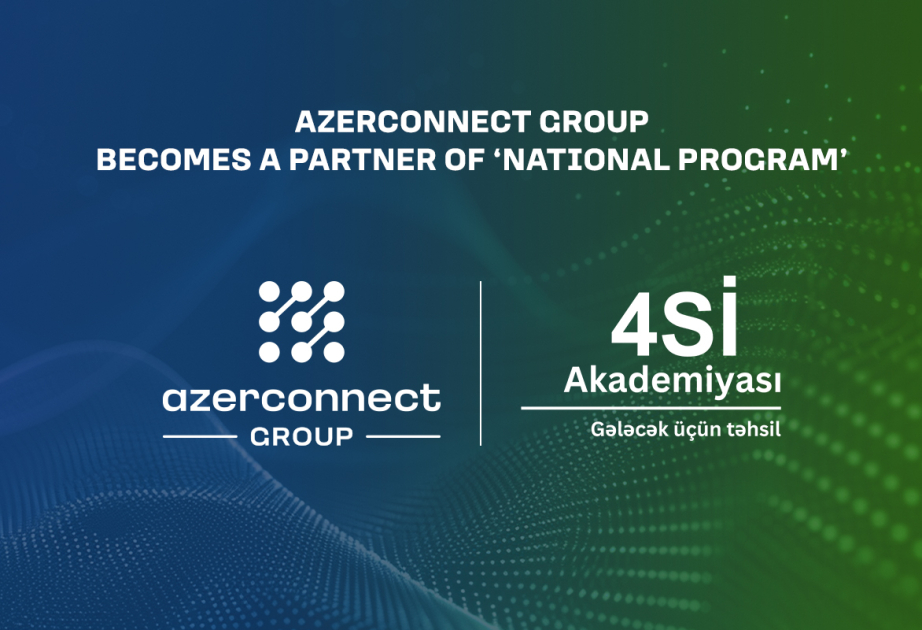®  Azerconnect Group becomes a partner of ‘4SI Academy – National Program’