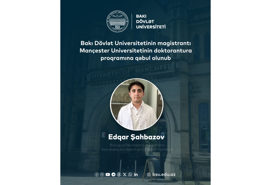 BDU-nun magistrantı Mançester Universitetinin doktorantura proqramına qəbul olunub