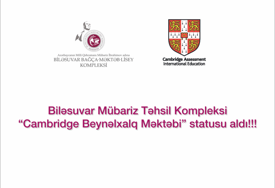 Mübariz İbrahimov adına Təhsil Kompleksi “Kembric Beynəlxalq Məktəbi” statusunu qazanıb