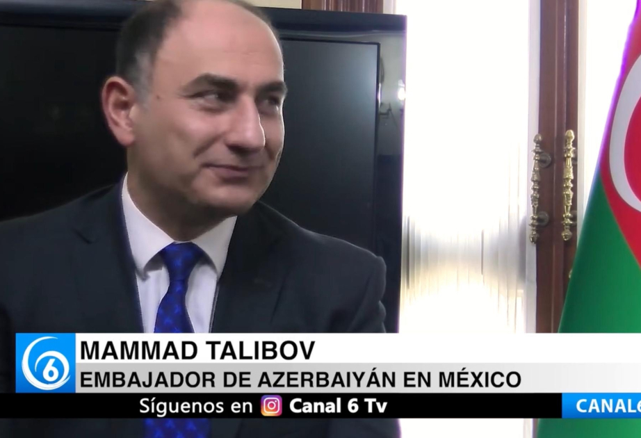 La televisión mexicana habló sobre la creciente influencia de Azerbaiyán en el mundo