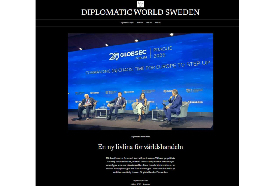 На сайте Diplomatic World Sweden опубликована статья о ключевой роли Азербайджана в формировании Среднего коридора