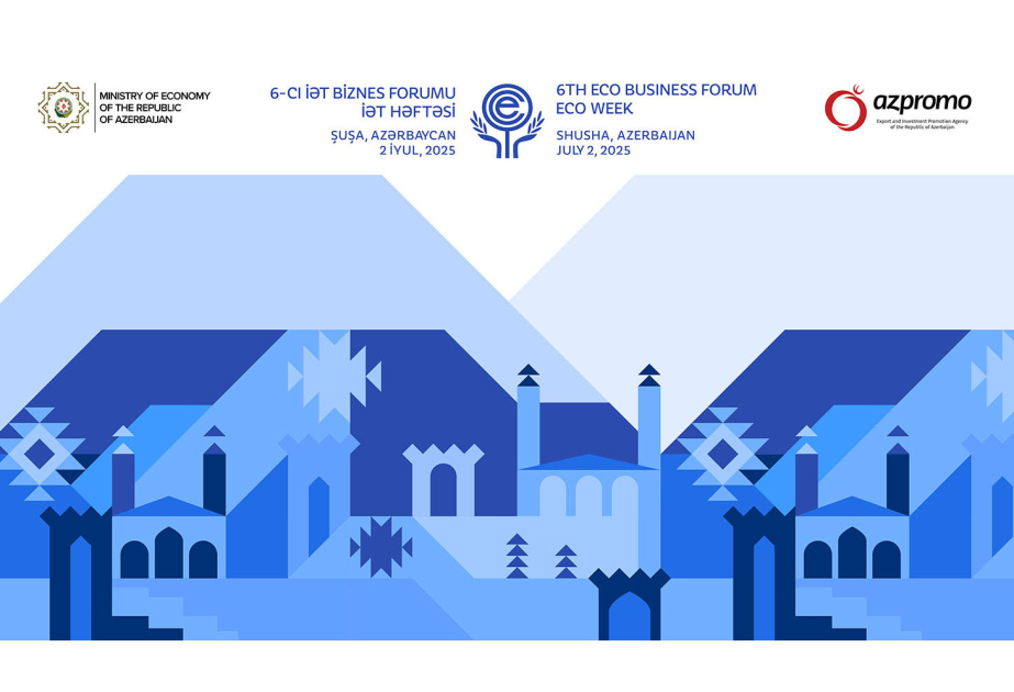 Shusha to host 6th ECO Business Forum