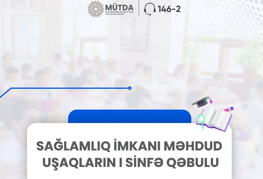 Sağlamlıq imkanı məhdud uşaqların I sinfə qəbulu üçün valideyn hara müraciət etməlidir?