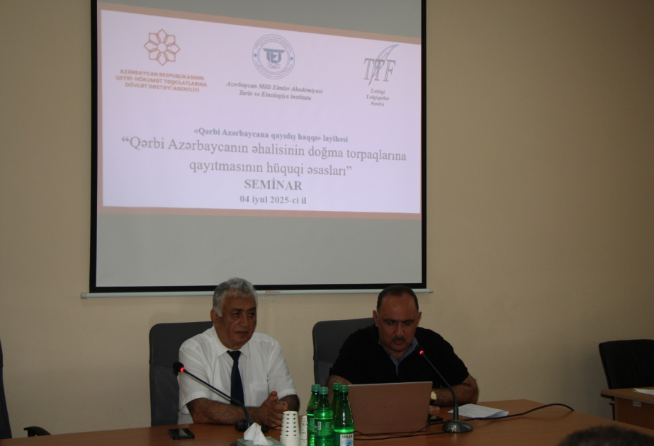 Qərbi Azərbaycanın əhalisinin doğma torpaqlarına qayıtmasının hüquqi əsaslarına dair seminar keçirilib
