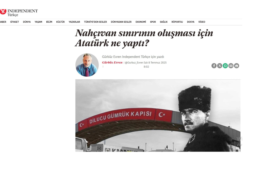 “İndependent Türkçe” Atatürkün Naxçıvana göstərdiyi diqqətdən yazıb