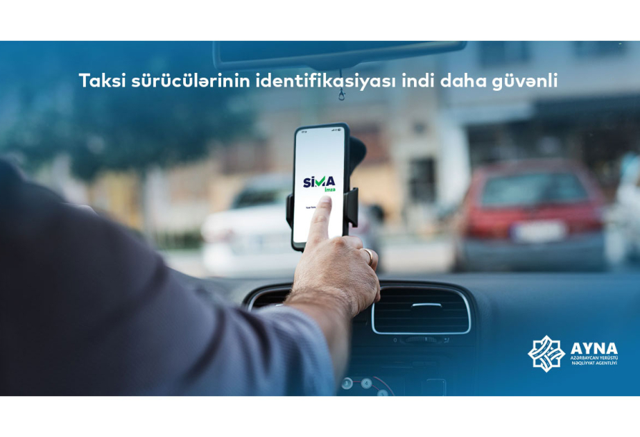 Taksi sürücülərinin identifikasiyası üçün SİMA texnologiyasının tətbiqinə başlanılıb
