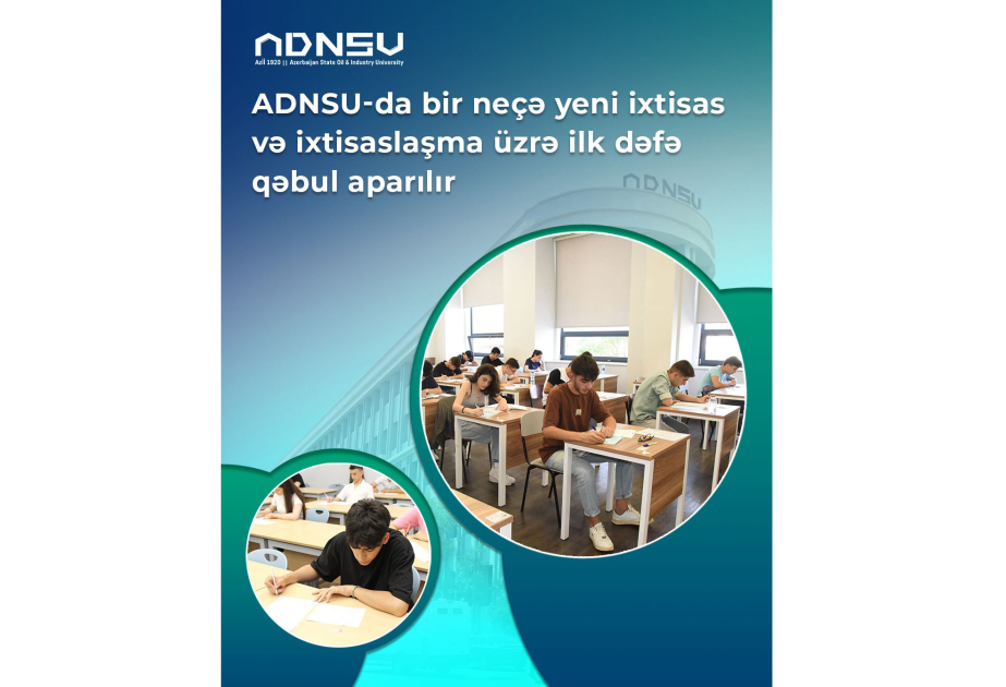 ADNSU-da bir neçə yeni ixtisas və ixtisaslaşma üzrə ilk dəfə qəbul aparılır