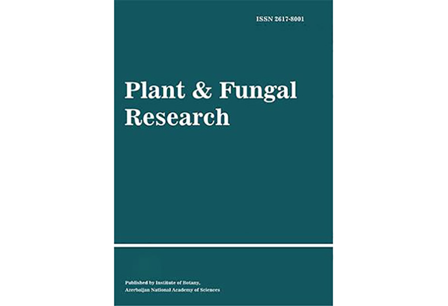 Botanika İnstitutunun “Plant & Fungal Research” jurnalının yeni nömrəsi nəşr olunub