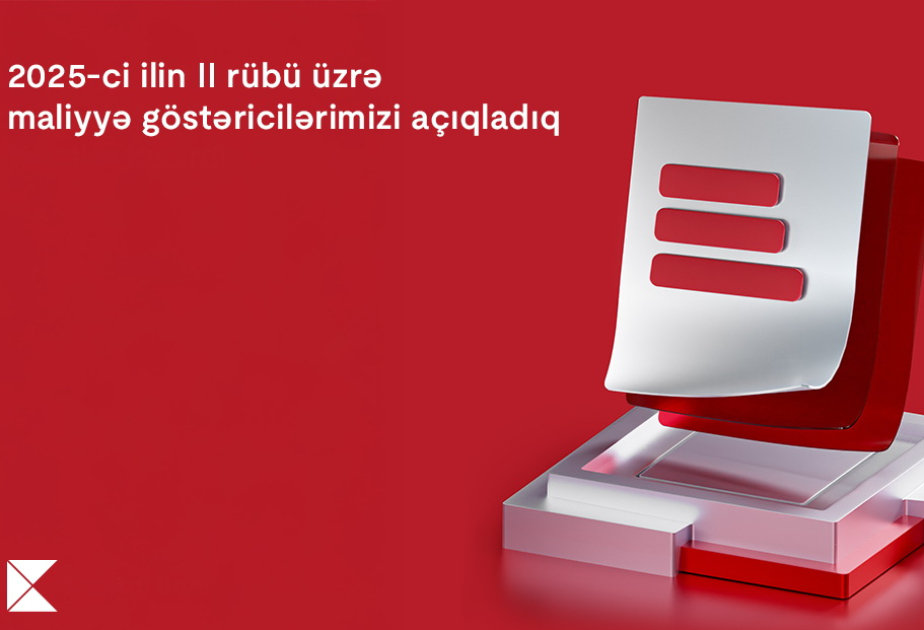 ®  Kapital Bank announces financial results for second quarter of 2025
