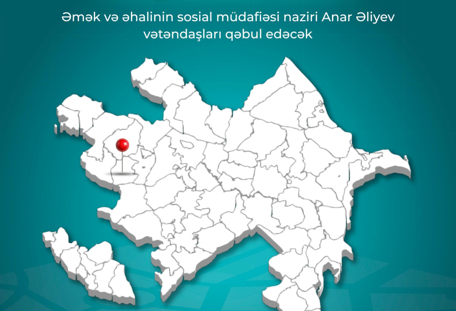 Əmək və əhalinin sosial müdafiəsi naziri Daşkəsəndə vətəndaşların müraciətlərini dinləyəcək