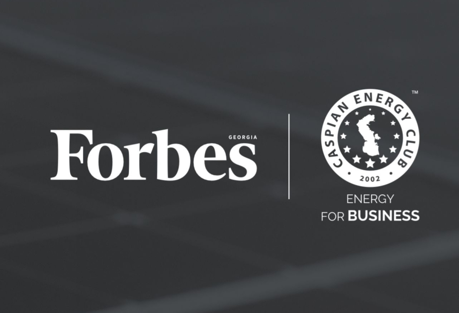 ®  “Forbes Georgia” və “Caspian Energy Club” birgə forum keçirəcək