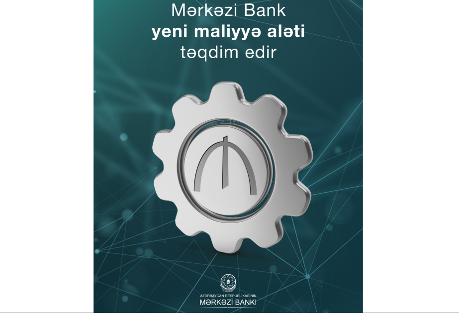 Mərkəzi Bank yeni maliyyə aləti təqdim edir