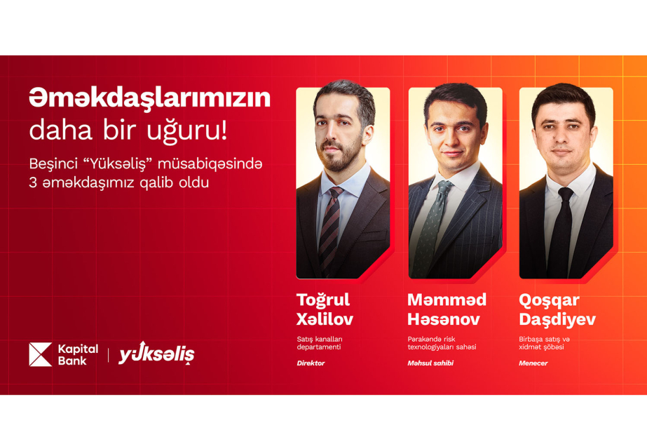 ® Three Kapital Bank employees named among winners of 5th “Yukselish” leadership competition