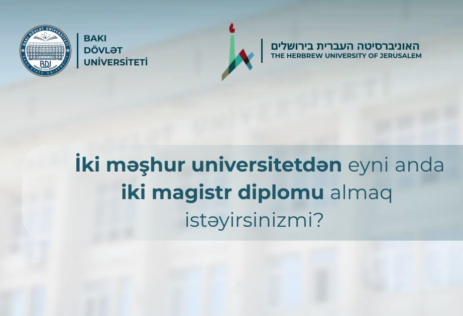 BDU və Yerusəlim İbrani Universiteti ikili diplom proqramına qəbul elan edir