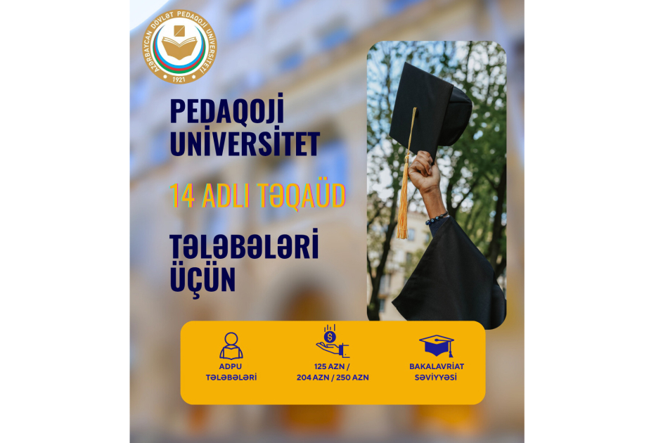 Pedaqoji Universitet tələbələr üçün 14 adlı təqaüd təklif edir