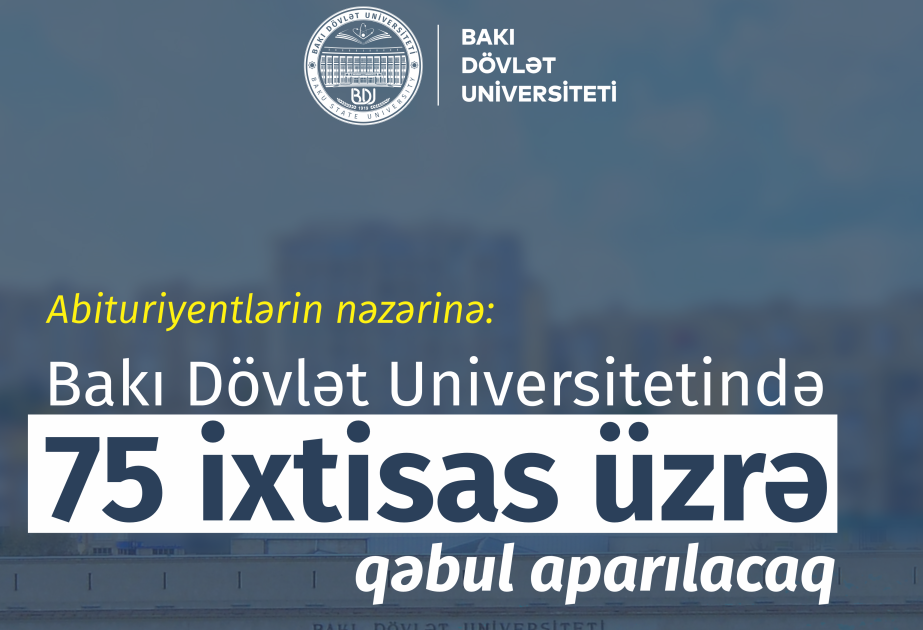 BDU-da 75 ixtisas üzrə qəbul aparılacaq