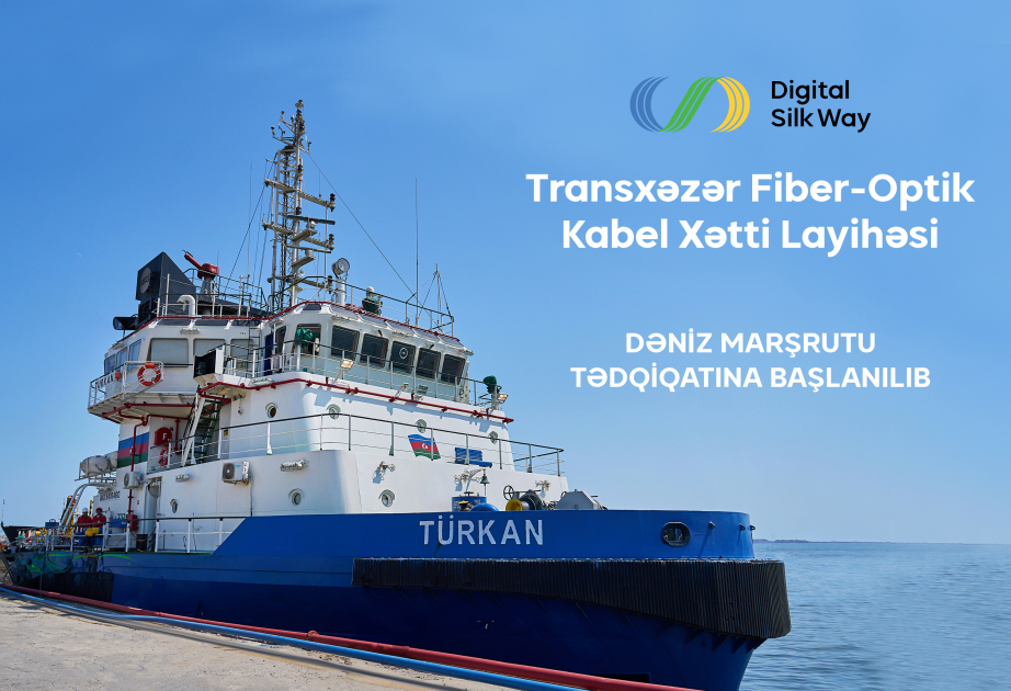 ®  Trans-Xəzər Fiber-Optik Kabel Xətti üzrə dəniz marşrutu tədqiqatına başlanılıb