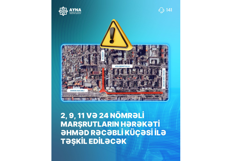 Bəzi marşrutların hərəkəti Əhməd Rəcəbli küçəsi ilə təşkil ediləcək