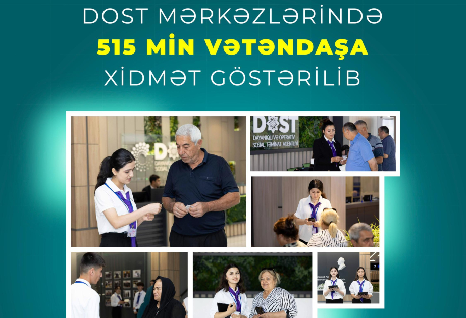 Yanvar-iyul aylarında DOST mərkəzlərində 515 min vətəndaşa xidmət göstərilib
