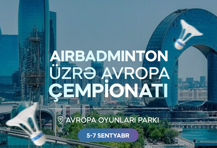 Aserbaidschan wird AirBadminton Europameisterschaften 2025 ausrichten