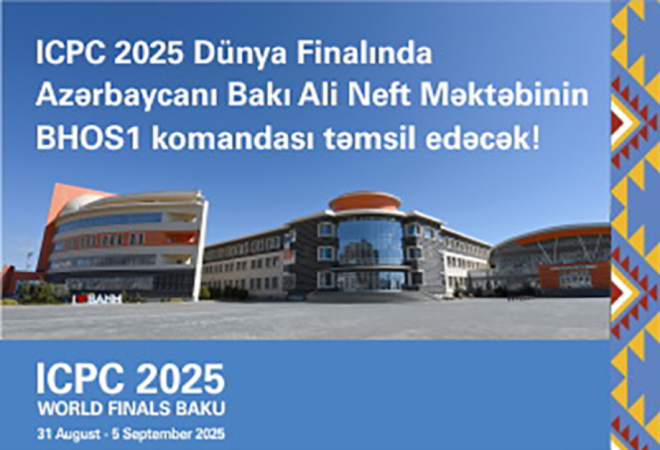 ICPC 2025 Dünya Finalında Azərbaycanı BANM komandası təmsil edəcək