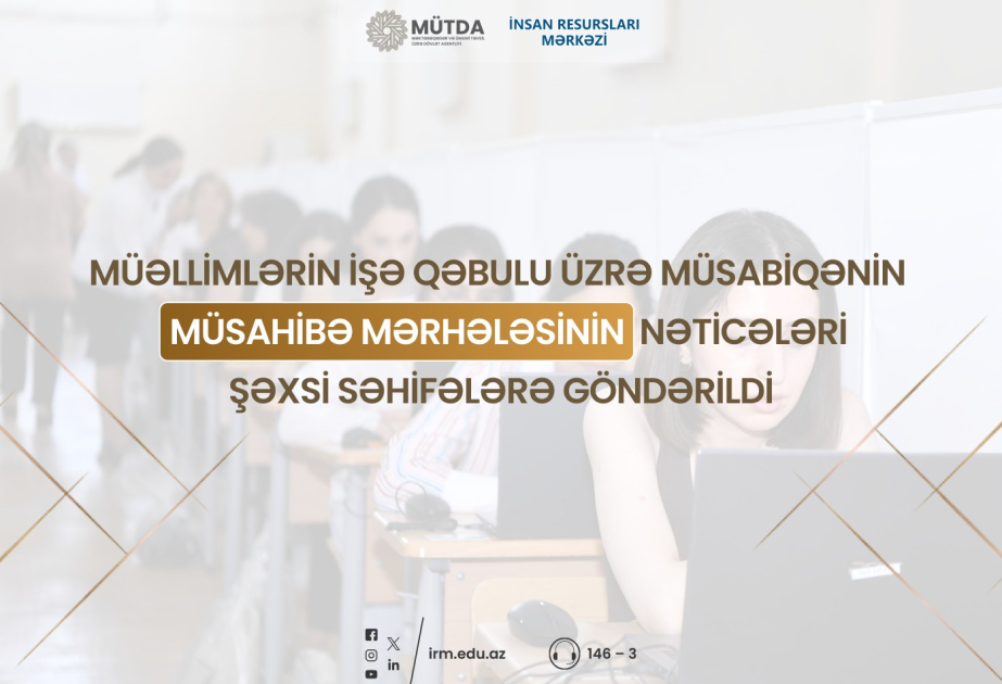 MİQ müsabiqəsinin müsahibə mərhələsinin nəticələri açıqlanıb