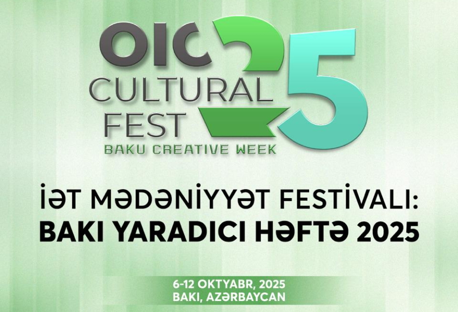 Bakıda İƏT Mədəniyyət Festivalı və “Yaradıcı həftə” keçiriləcək