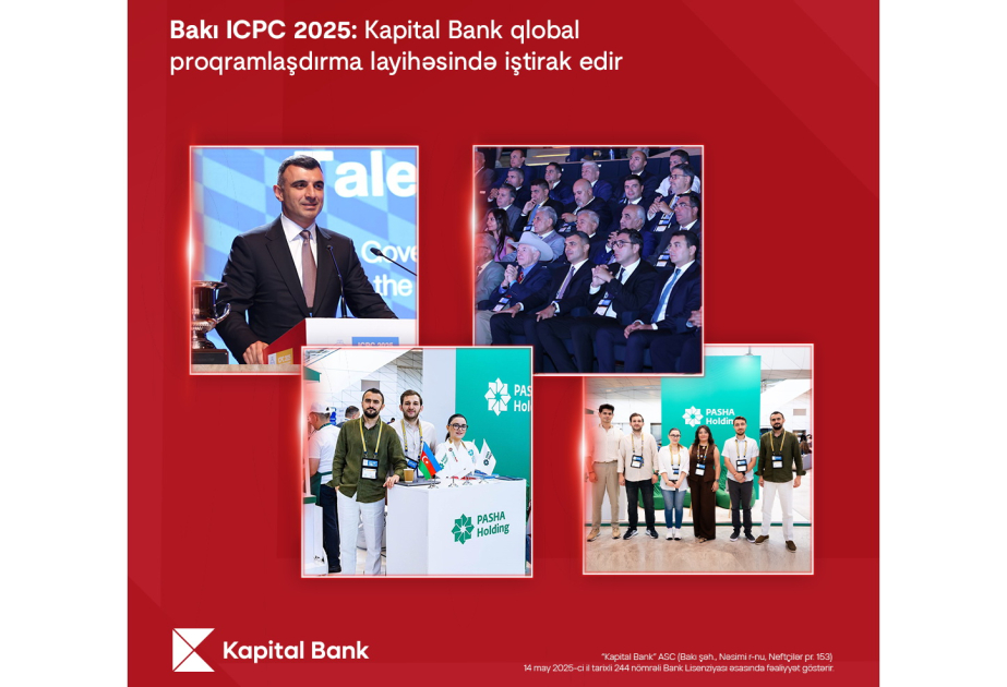 ®  Баку ICPC 2025: Kapital Bank участвует в глобальном проекте по программированию