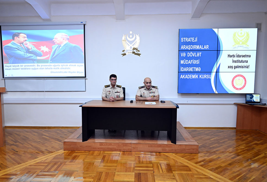 Bakıda “Strateji araşdırmalar və dövlət müdafiəsini idarəetmə akademik kursu” keçirilir