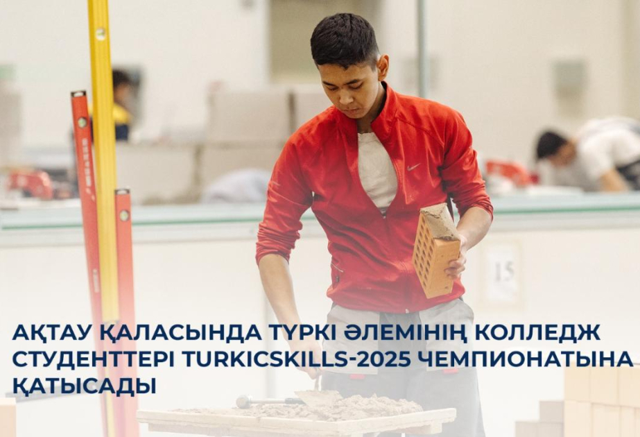 Azerbaijan to join “TurkicSkills-2025” in Aktau