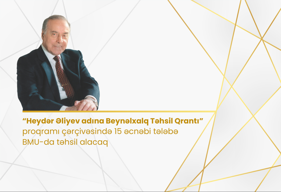 “Heydər Əliyev adına Beynəlxalq Təhsil Qrantı” proqramı çərçivəsində 15 əcnəbi tələbə BMU-da oxuyacaq