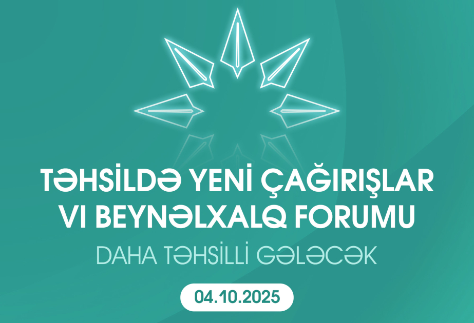 Təhsildə Yeni Çağırışlar VI Beynəlxalq Forumu keçiriləcək