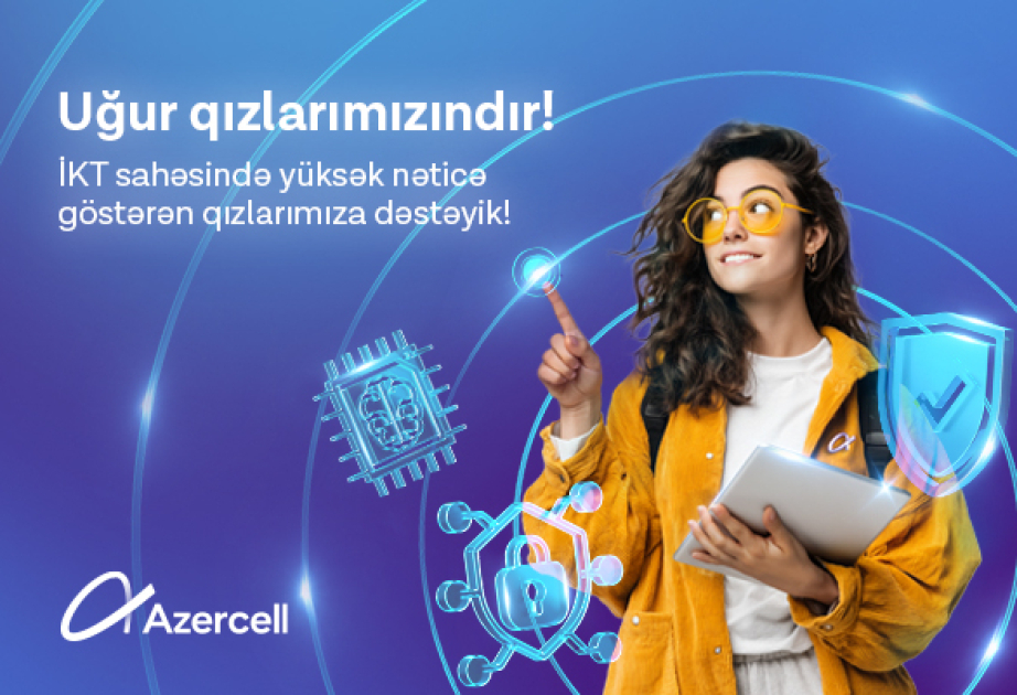 ®  “Azercell” İT ixtisası üzrə ən yüksək nəticə göstərmiş tələbə qızları təbrik edib