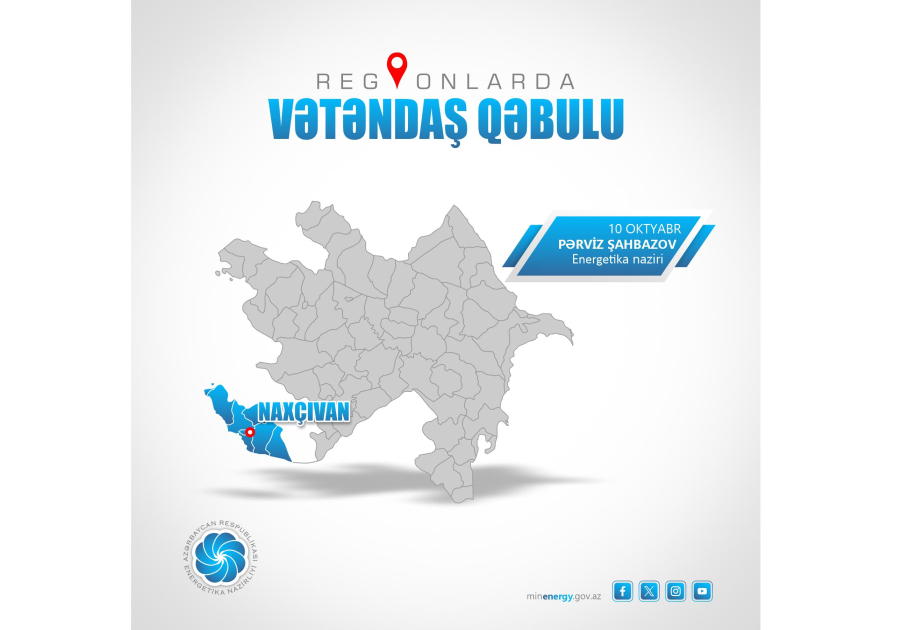 Energetika naziri Naxçıvanda vətəndaşlarla görüşəcək