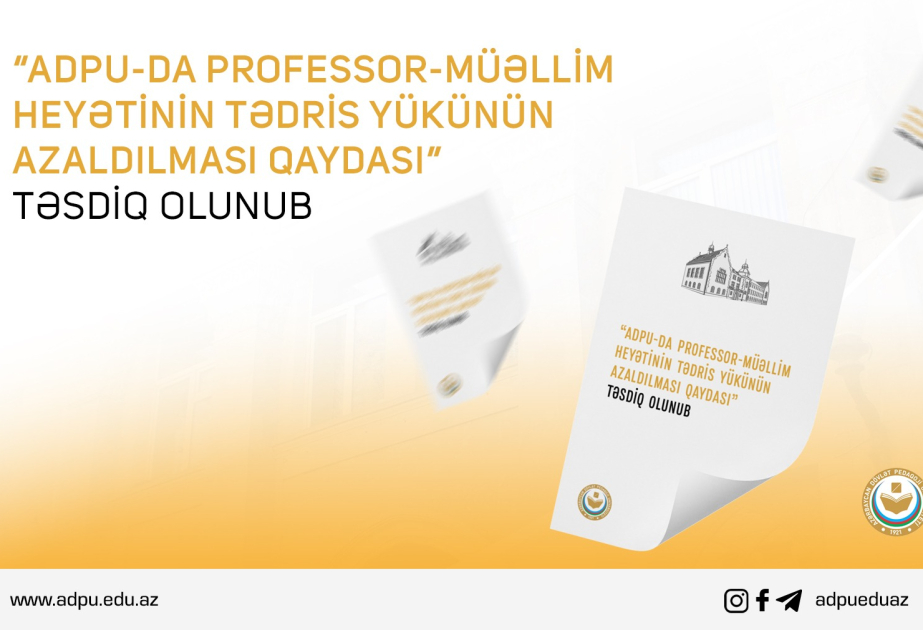 ADPU-da “Professor-müəllim heyətinin tədris yükünün azaldılması Qaydası” təsdiq edilib