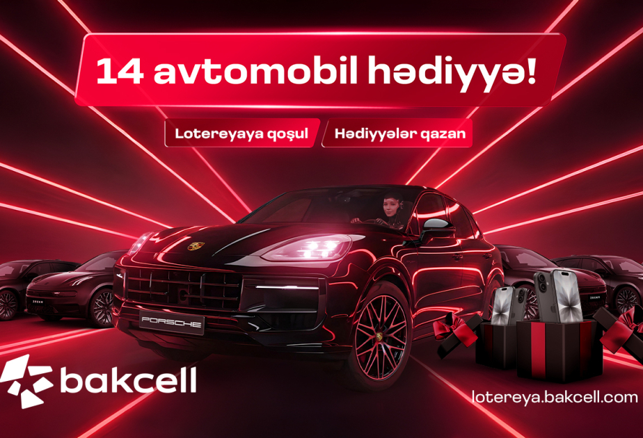 ®  Bakcell запустил лотерею с 14 престижными автомобилями и множеством призов
