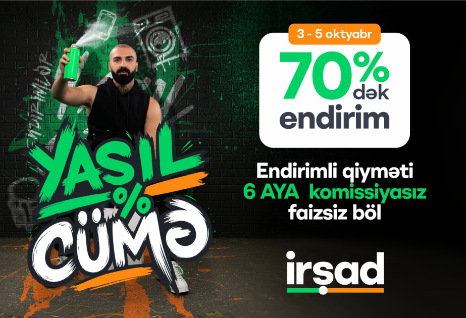 ®  “İrşad”da oktyabrın 3-5-də "Yaşıl Cümə" başlayır VİDEO