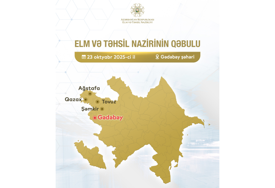 Elm və təhsil nazirinin Gədəbəydə vətəndaşlarla görüşünün vaxtı müəyyənləşib