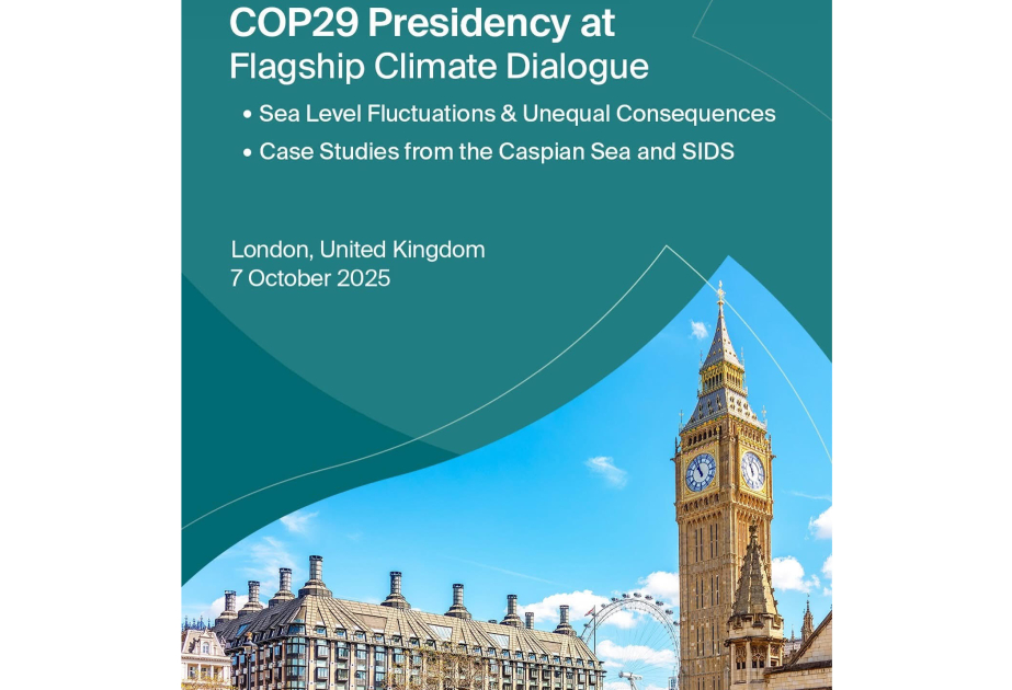 COP29 Presidency to co-host Flagship Climate Dialogue on Sea Level Fluctuations in London