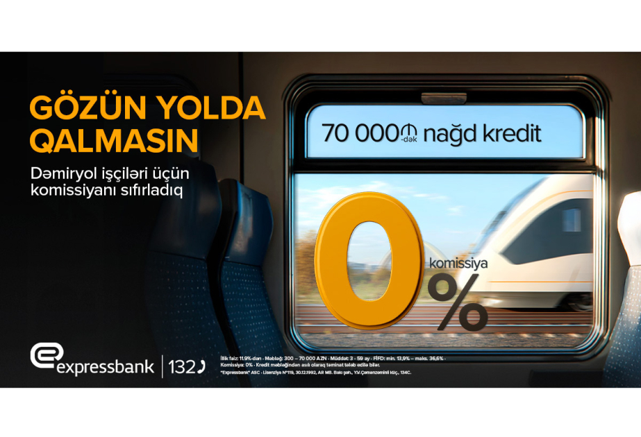 ®  Dəmiryol işçilərinə özəl – Komissiyasız kredit