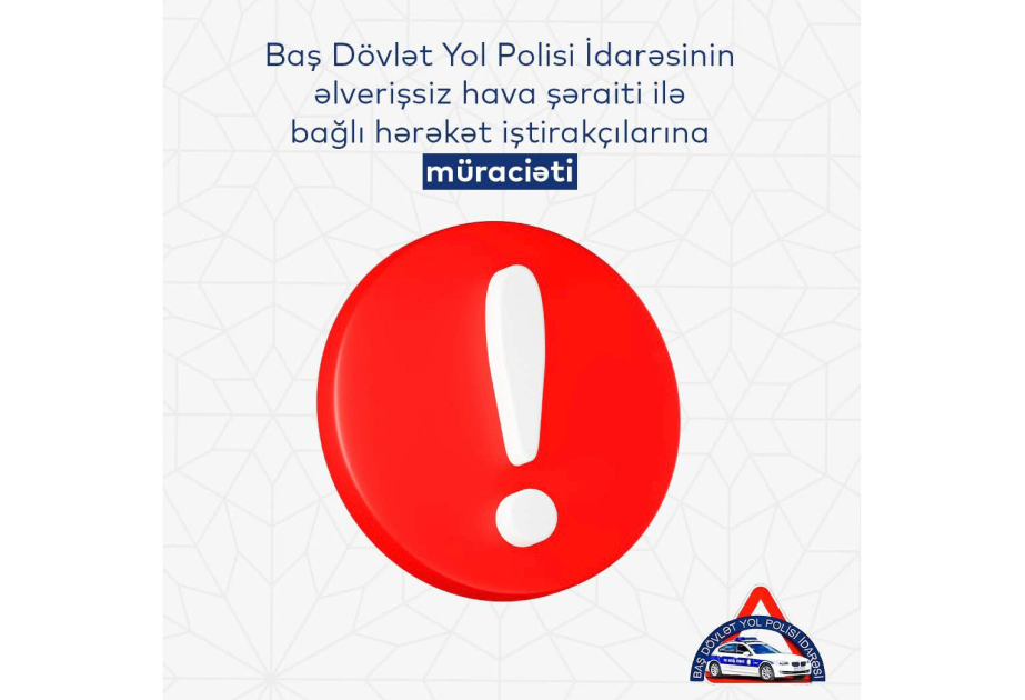 BDYPİ gözlənilən hava şəraiti ilə əlaqədar hərəkət iştirakçılarına çağırış edib