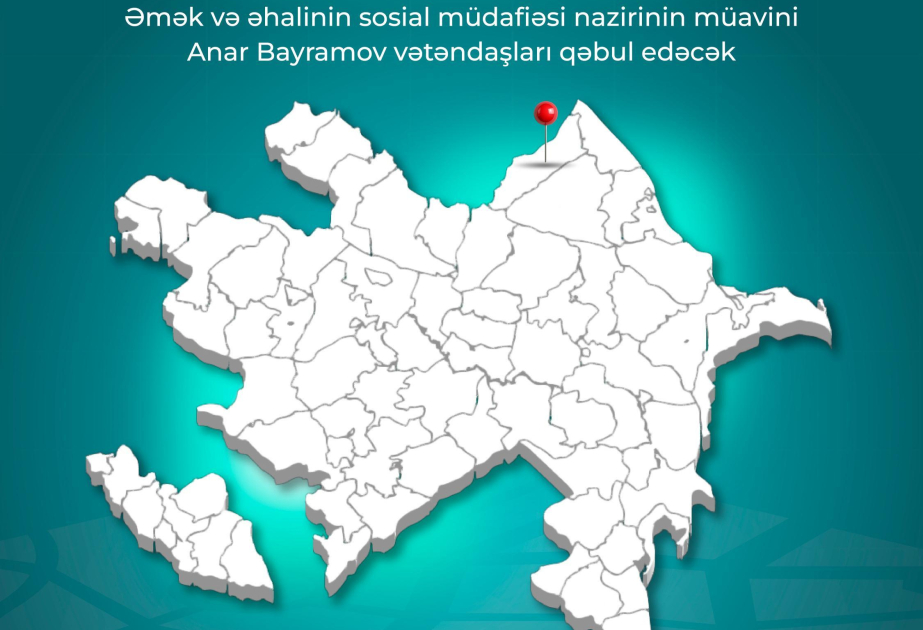 Qusarda vətəndaşların sosial müdafiəsi ilə bağlı müraciətləri dinləniləcək