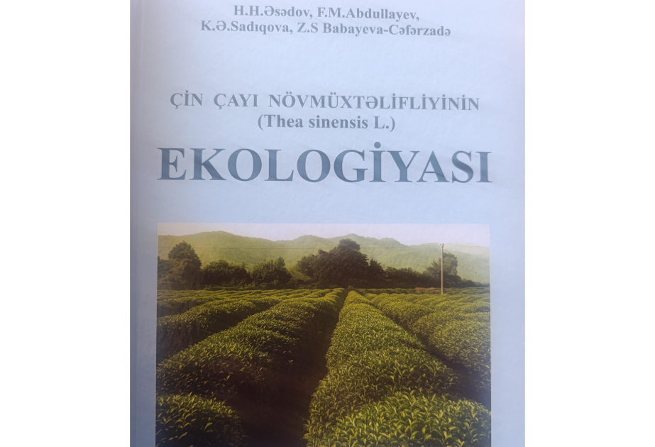 Çin çayının növ müxtəlifliyinin ekologiyası haqqında kitab nəşr edilib