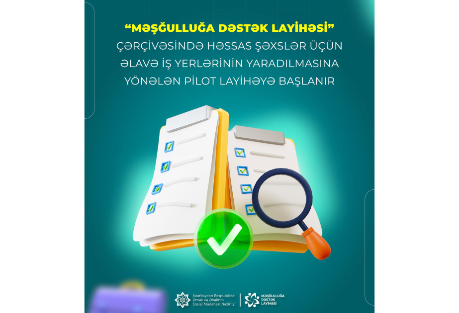 Həssas şəxslər üçün əlavə iş yerlərinin yaradılması ilə bağlı pilot layihəyə start verilir