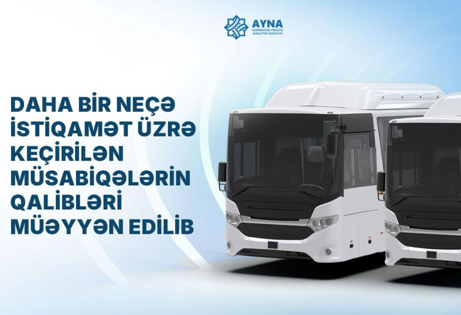 Daha bir neçə istiqamət üzrə keçirilən marşrut müsabiqələrinin qalibləri müəyyən edilib