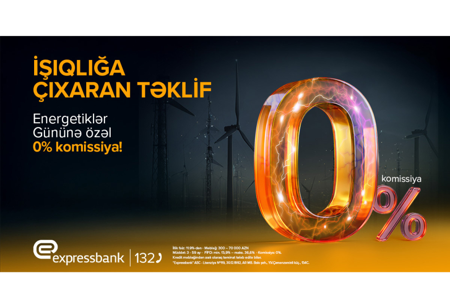 ®  Energetiklərə özəl 70 min manatadək kredit – Komissiyasız